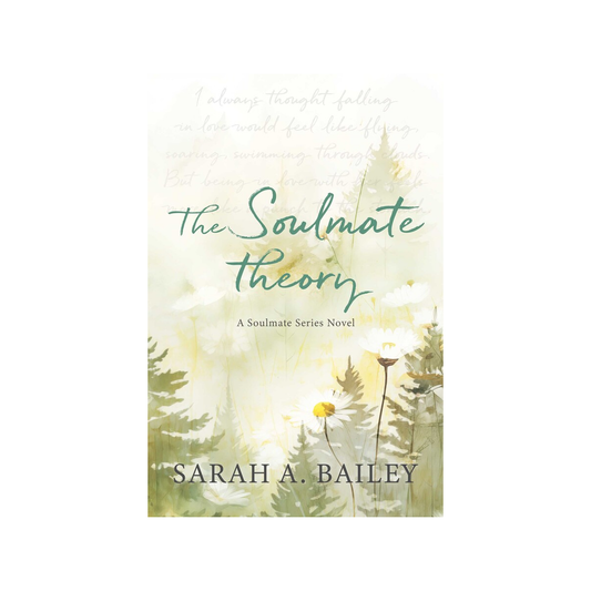The Soulmate Theory By Sarah A. Bailey